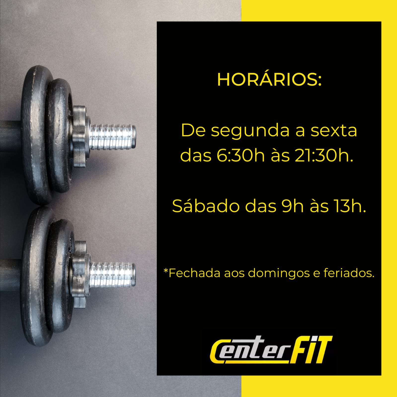 Horários da CenterFit: segunda a sexta das 6h30 às 21h30 e sábado das 9h às 13h